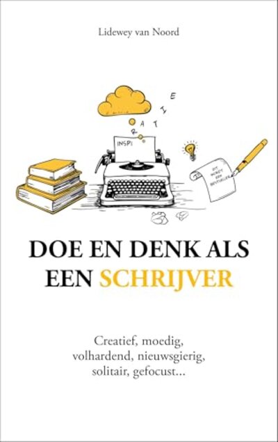 Cover van Doe en denk als een schrijver door Lidewey van Noord